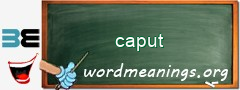 WordMeaning blackboard for caput